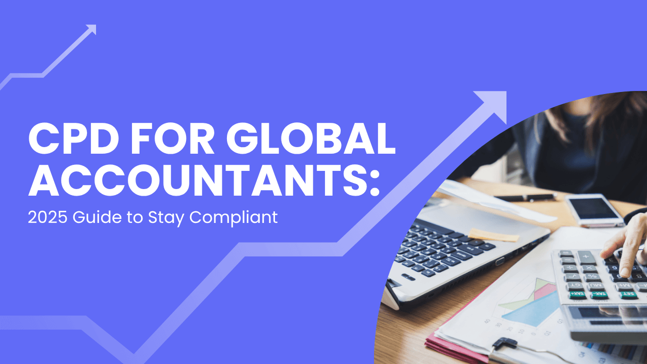 CPD for Global Accountants: 2025 Guide to Stay Compliant