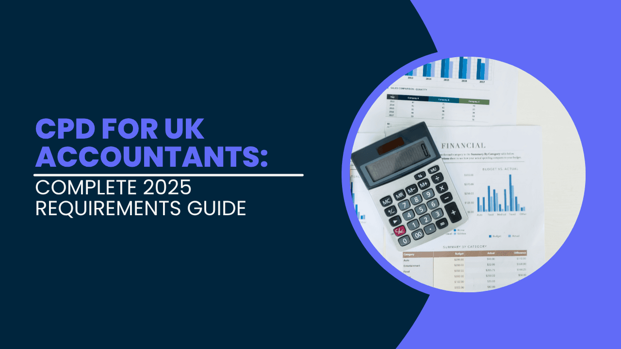 CPD for UK Accountants: Complete 2025 Requirements Guide